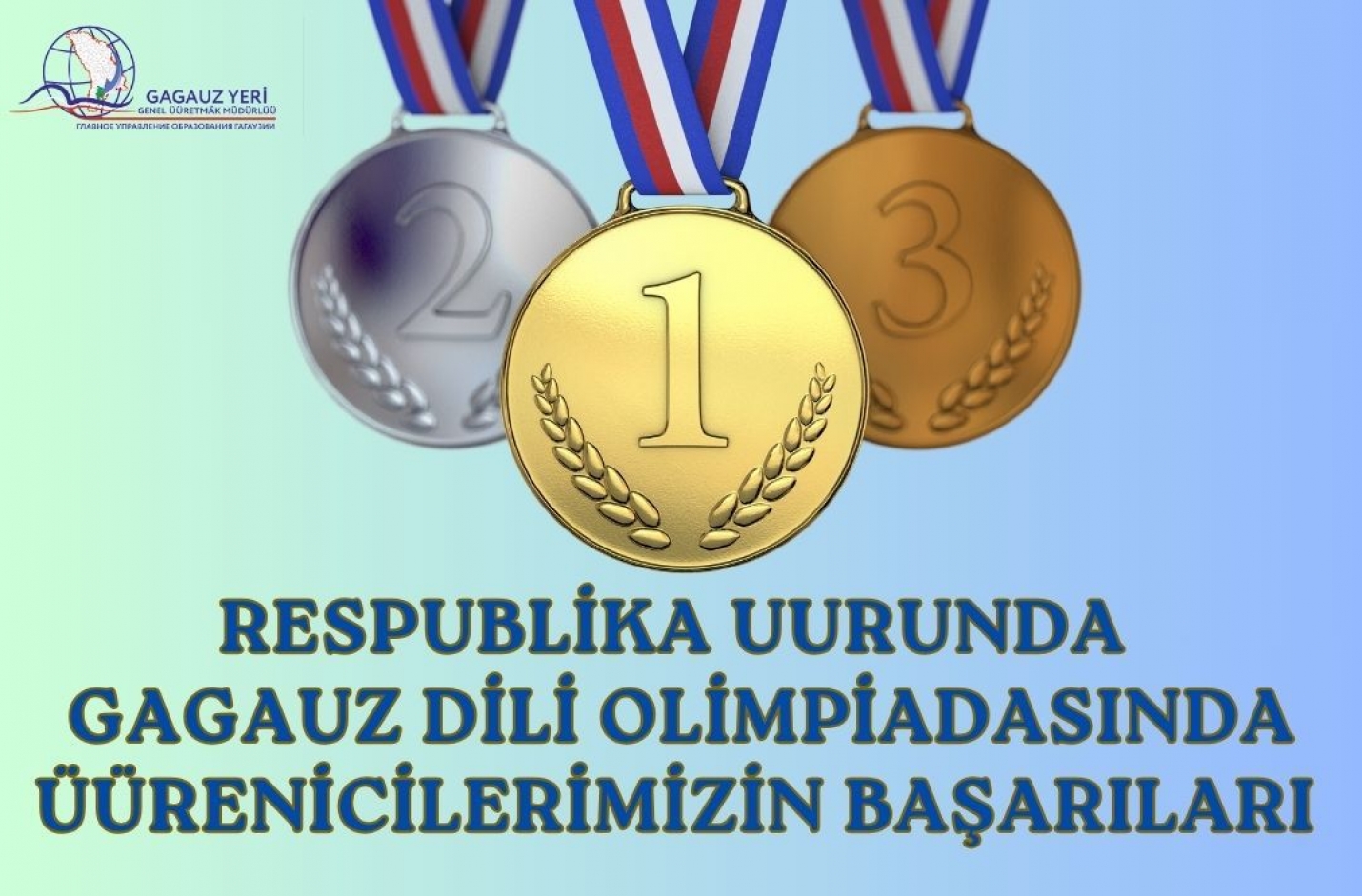 RESPUBLİKA UURUNDA GAGAUZ  DİLİ OLİMPİADASINDA &Uuml;&Uuml;RENİCİLERİMİZİN BAŞARILARI